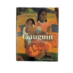 Gauguin: His Life and Works by Anna Maria Damigella Coffee Table Art Book